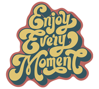 Enjoy Every Moment Sticker