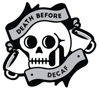 Death Before Decaf Sticker