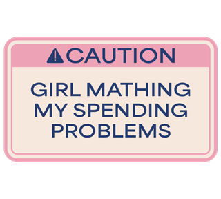 Caution Girl Mathing My Spending Problems Sticker