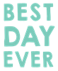 Best Day Ever