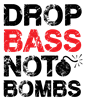 Drop Bass Not Bombs