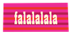 falalalala