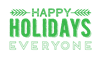 Happy Holidays Everyone