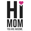 Heart Hi Awesome Mom