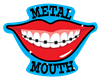 metalmouth