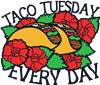 Taco Tuesday Every Day