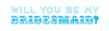 Will You Be My Bridesmaid?