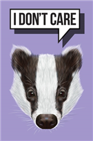 Badger Don't Care