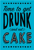 Get Drunk Eat Cake