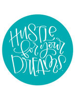 Hustle for Your Dreams