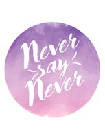 Never Say Never
