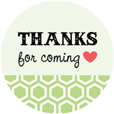 Thanks For Coming