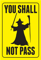 You Shall Not Pass
