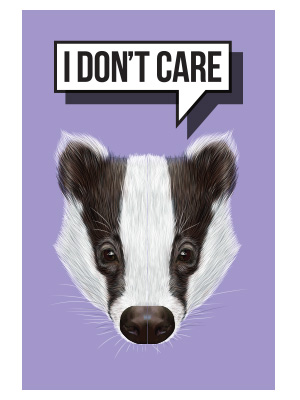 I Dont Care Badger